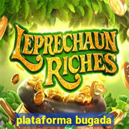 plataforma bugada